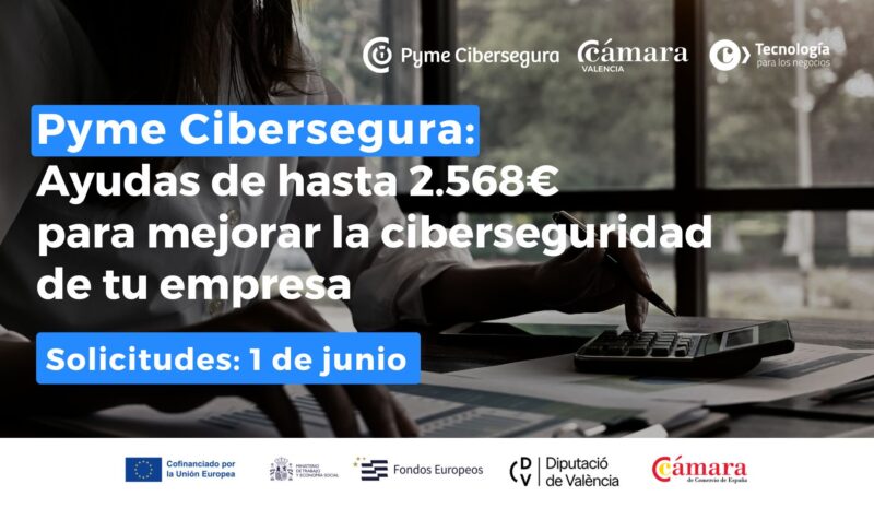 Pyme Cibersegura 2026 abrirá solicitudes el próximo 1 de junio